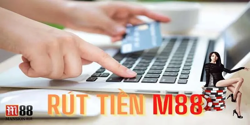 3 bước rút tiền m88 đơn giản dành cho bạn